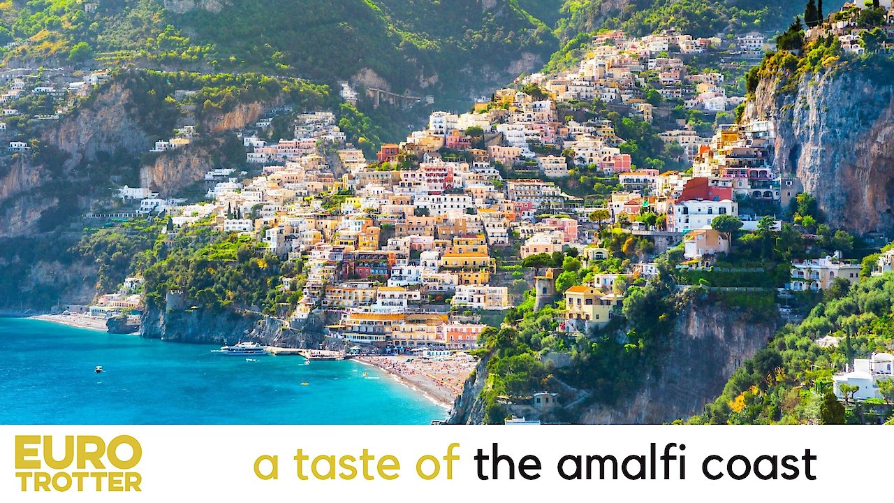 Euro Trotter | A Taste of The Amalfi Coast