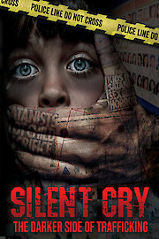 Silent Cry: The Darker Side of Trafficking