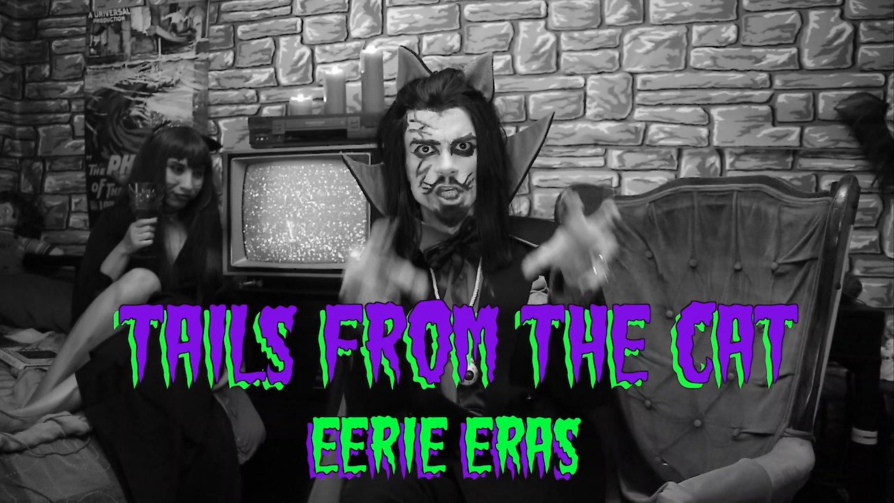 Tails from the Cat: Eerie Eras
