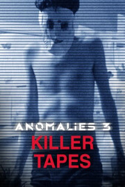 Anomalies 3: Killer Tapes