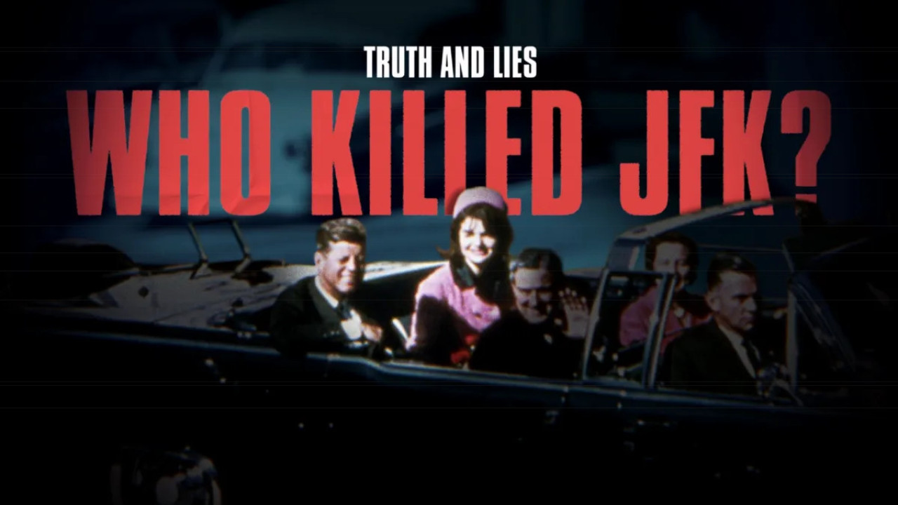 Truth and Lies: Who Killed JFK?