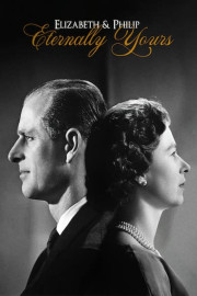 Elizabeth & Philip: Eternally Yours