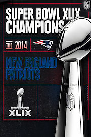 Super Bowl XLIX Champions - The 2014 New England Patriots