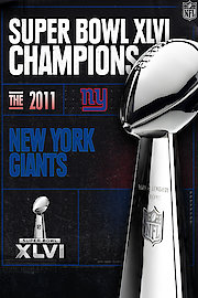 Super Bowl XLVI Champions - The 2011 New York Giants