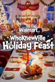 Walmart Presents: WhoKnewVille Holiday Feast