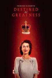 Princess Elizabeth: Destined for Greatness
