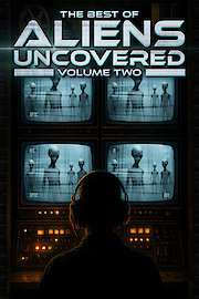 The Best of Aliens Uncovered: Volume 2