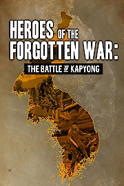 Heroes of the Forgotten War The Battle of Kapyong