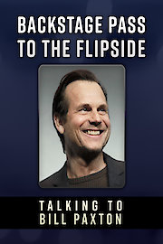 Backstage Pass to the Flipside: Talking to Bill Paxton