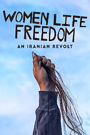 Woman Life Freedom An Iranian Revolt