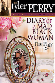 Tyler Perry's Diary of a Mad Black Woman - The Play