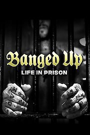 Banged Up Life In Prison