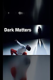Dark Matters