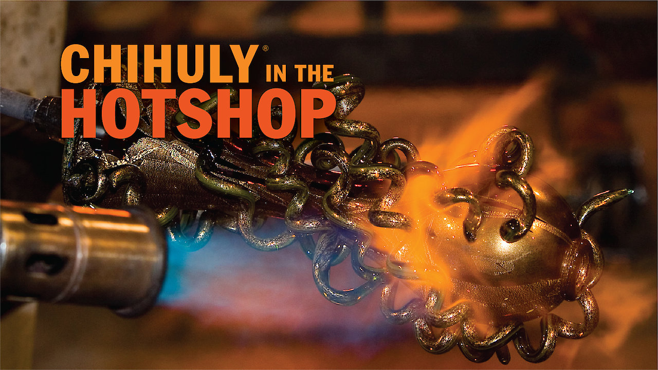 Chihuly in the Hotshop