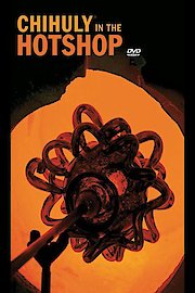 Chihuly in the Hotshop
