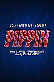 Pippin - 50th Anniversary Concert
