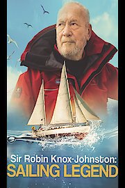 Sir Robin Knox-Johnston: Sailing Legend