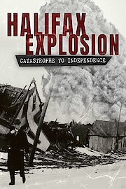 Halifax Explosion Catastrophe to Independence