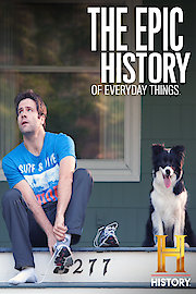 The Epic History of Everyday Things