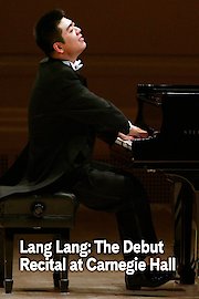 Lang Lang: The Debut Recital at Carnegie Hall