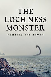 The Loch Ness Monster Hunting the Truth