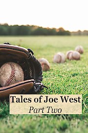 Tales of Joe West - Part 2