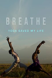 Breathe Yoga Saved my Life
