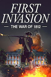 First Invasion: The War of 1812