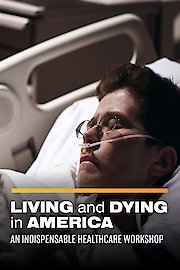 Living and Dying in America: An Indispensable Healthcare Workshop