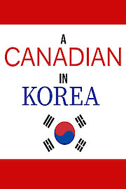 A Canadian in Korea