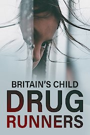 Britains Child Drug Runners