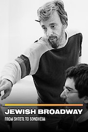 Jewish Broadway: From Shtetl to Sondheim