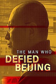 The Man Who Defied Beijing