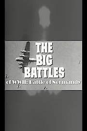 Big Battles of World War II: Battle Of Normandy