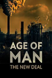 Age of Man The New Deal