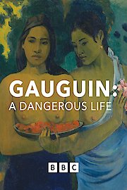 Gauguin: A Dangerous Life