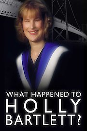 What Happened to Holly Bartlett?