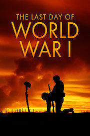 The Last Day Of World War I