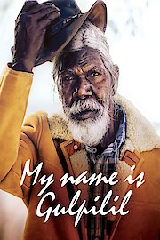 My Name is Gulpilil