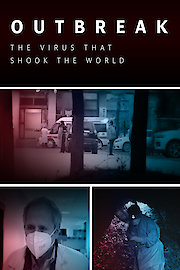 Outbreak: The Virus that Shook the World