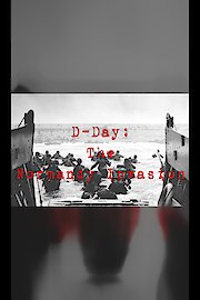 D-Day: The Normandy Invasion