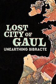 Lost City of Gaul Unearthing Bibracte