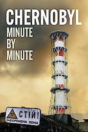 Chernobyl Minute by Minute