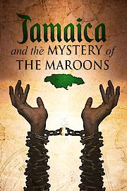 Jamaica and the Mystery of the Maroons