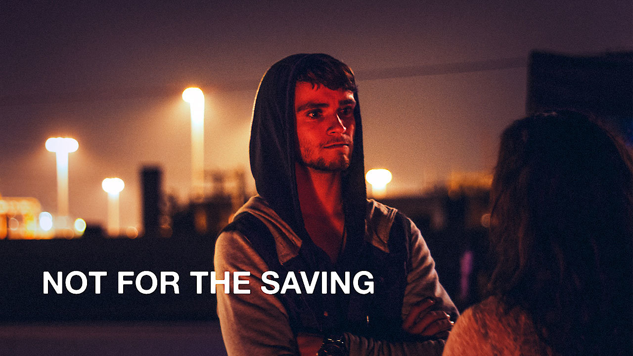 Not For The Saving