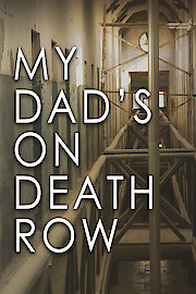 My Dads On Death Row