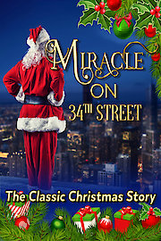 Miracle On 34th Street - The Classic Christmas Story