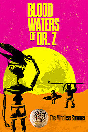 MST3K Mindless Summer Livestream III: Blood Waters Of Dr. Z