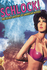 Schlock! The Secret History Of American Movies