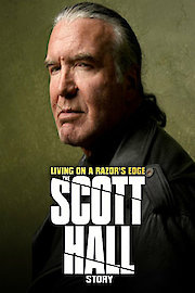 Living on a Razor's Edge: The Scott Hall Story